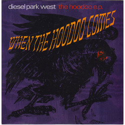 Diesel Park West When The Hoodoo Comes (The Hoodoo Ep) VINYL 7" USED