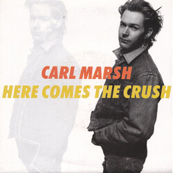 Carl Marsh Here Comes The Crush Vinyl 7" USED