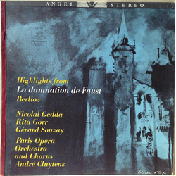 Nicolai Gedda / Rita Gorr / Gérard Souzay / Orchestre National De L'Opéra De Paris / André Cluytens / Hector Berlioz Highlights From La Damnation De F