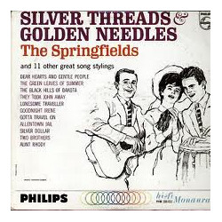 The Springfields Silver Threads & Golden Needles Vinyl LP USED