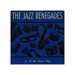 The Jazz Renegades Do It The Hard Way USED VINYL 7INCH SINGLE