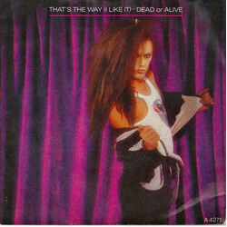 Dead Or Alive That's The Way (I Like It) VINYL 7" USED