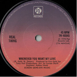The Real Thing Whenever You Want My Love VINYL 7" USED