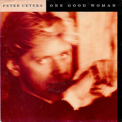 Peter Cetera One Good Woman USED VINYL 7INCH 45 RPM SINGLE