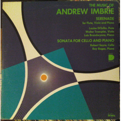 Andrew Imbrie The Music Of Andrew Imbrie (Serenade For Flute, Viola And Piano / Sonata For Cello And Piano) Vinyl LP USED