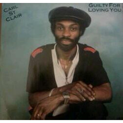 Carl St. Clair Guilty For Loving You / Just Pick Me Up USED VINYL 12INCH 45 RPM