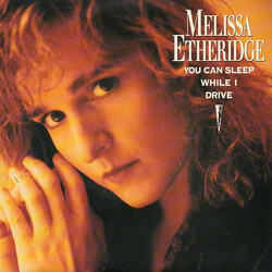 Melissa Etheridge You Can Sleep While I Drive USED VINYL 7INCH 45 RPM SINGLE