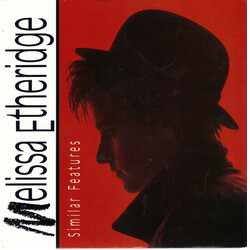 Melissa Etheridge Similar Features USED VINYL 7INCH 45 RPM SINGLE