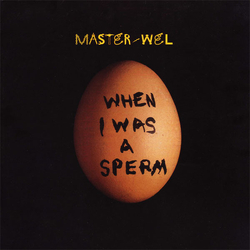 Master Wel When I Was A Sperm Vinyl 12" USED
