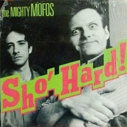 The Mighty Mofos Sho' Hard Vinyl LP USED
