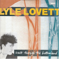 Lyle Lovett Walk Through The Bottomland USED VINYL 7INCH 45 RPM SINGLE