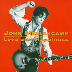 John Cougar Mellencamp Love And Happiness USED VINYL 7INCH 45 RPM SINGLE STEREO