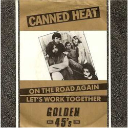 Canned Heat On The Road Again / Let's Work Together USED VINYL 7INCH