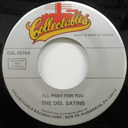 The Del-Satins I'll Pray For You / I Remember The Night Vinyl 7" USED