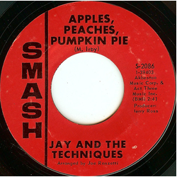 Jay & The Techniques Apples, Peaches, Pumpkin Pie / Stronger Than Dirt Vinyl 7" USED