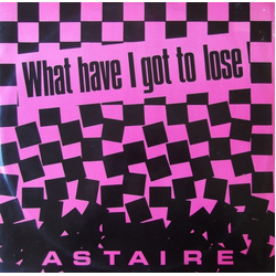 Astaire What Have I Got To Lose Vinyl 12" USED