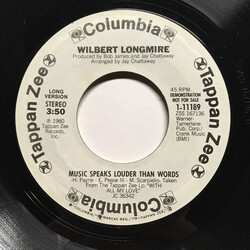 Wilbert Longmire Music Speaks Louder Than Words USED VINYL 7INCH 45 RPM PROMO STYRENE STEREO