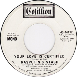 Rasputin's Stash Your Love Is Certified Vinyl 7" USED