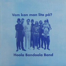 Hoola Bandoola Band Vem Kan Man Lita På? Vinyl LP USED