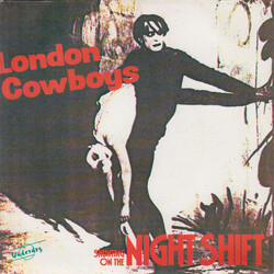 London Cowboys Shunting On The Night Shift USED VINYL 7INCH 45 RPM SINGLE