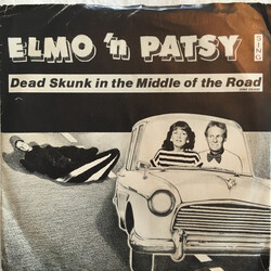 Elmo And Patsy Dead Skunk In The Middle Of The Road USED VINYL 7INCH 45 RPM SINGLE