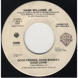 Hank Williams Jr. Good Friends, Good Whiskey, Good Lovin' USED VINYL 7INCH 45 RPM SINGLE PROMO