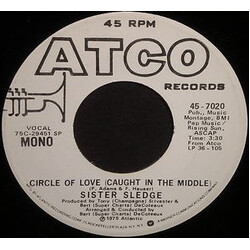 Sister Sledge Circle Of Love (Caught In The Middle) USED VINYL 7INCH 45 RPM PROMO STEREO MONO