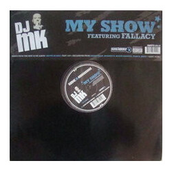 DJ MK / Fallacy My Show VINYL 12" USED