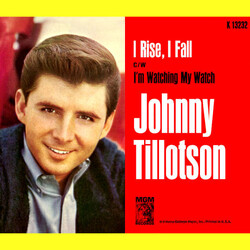 Johnny Tillotson I Rise, I Fall / I'm Watching My Watch USED VINYL 7INCH 45 RPM SINGLE