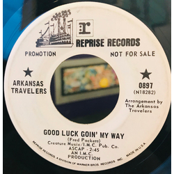 Arkansas Travelers Good Luck Goin' My Way Vinyl 7" USED