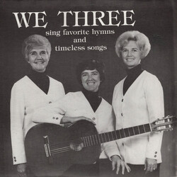 We Three (7) Sing Favorite Hymns And Timeless Songs Vinyl LP USED
