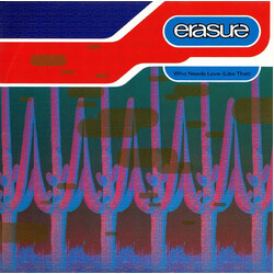 Erasure Who Needs Love (Like That) VINYL 7" USED