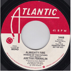 Aretha Franklin Almighty Fire (Woman Of The Future) USED VINYL 7INCH 45 RPM PROMO STEREO MONO