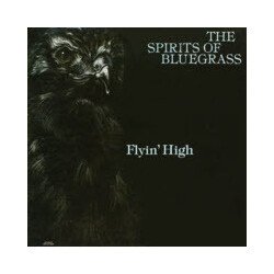 The Spirits Of Bluegrass Flyin' High Vinyl LP USED