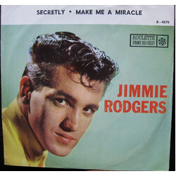 Jimmie Rodgers (2) Secretly / Make Me A Miracle VINYL 7" USED