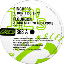 Pinchers / Flourgon Don't Do That / Who Send Yu Body Come USED VINYL 12INCH
