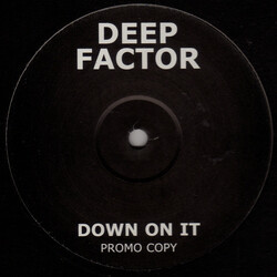 Deep Factor Down On It USED VINYL 12INCH SINGLE SIDED PROMO