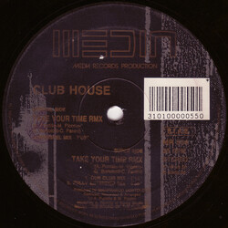 Club House Take Your Time (Remixes) USED VINYL 12INCH