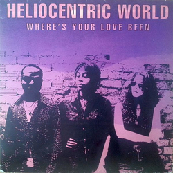 Heliocentric World Where's Your Love Been Vinyl 12" USED