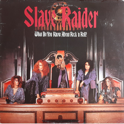 Slave Raider What Do You Know About Rock 'N Roll? Vinyl LP USED
