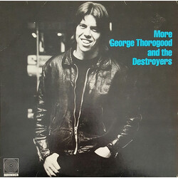 George Thorogood & The Destroyers More George Thorogood And The Destroyers Vinyl LP USED