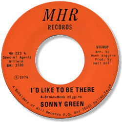 Sonny Green I'd Like To Be There / I'm Just Your Man Vinyl 7" USED