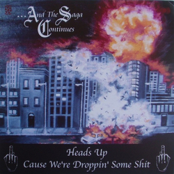 ...And The Saga Continues / Hands Of Death Heads Up Cause We're Droppin' Some Shit / The Great Deceiver Vinyl 7" USED
