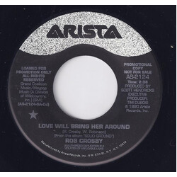Rob Crosby Love Will Bring Her Around USED VINYL 7INCH 45 RPM PROMO