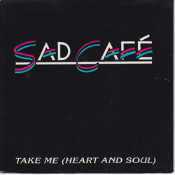 Sad Café Take Me (Heart And Soul) USED VINYL 7INCH 45 RPM