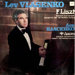 Franz Liszt / Lev Vlasenko Sonata In B Minor / Sonetto Del Petrarca No.104 Vinyl LP USED