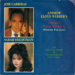 José Carreras / Sarah Brightman / Andrew Lloyd Webber Amigos Para Siempre (Friends For Life) Vinyl 7" USED