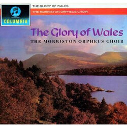 The Morriston Orpheus Choir The Glory Of Wales Vinyl LP USED