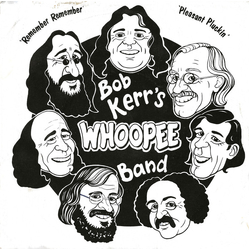 Bob Kerr's Whoopee Band Remember Remember / Pleasant Pluckin' Vinyl 7" USED