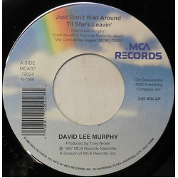 David Lee Murphy Just Don't Wait Around Til She's Leavin' Vinyl 7" USED